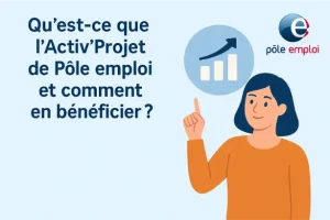 Qu’est ce que l’Activ’Projet de Pôle emploi et comment en bénéficier