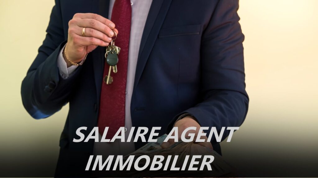 Combien gagne un agent immobilier débutant