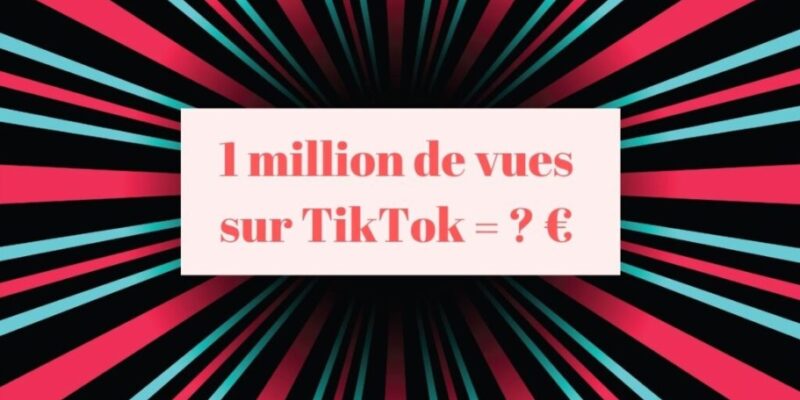 Combien rapporte 1 million de vues sur TikTok