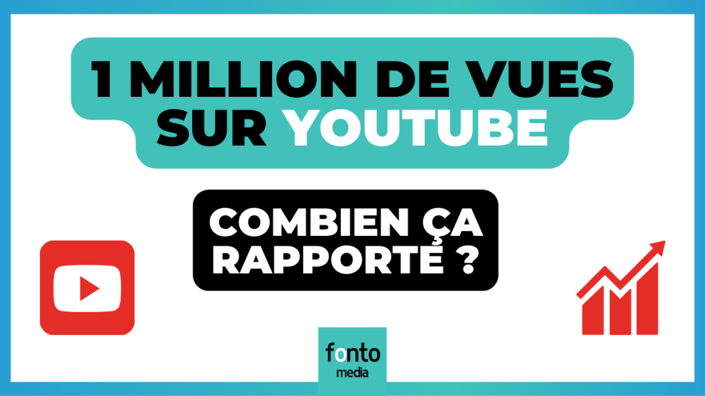 Combien rapporte 1 million de vues sur YouTube